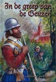 In de greep van de Geuzen LeendertH de Kluĳver9789059520035, Boeken, Ophalen of Verzenden, Zo goed als nieuw, H de Kluĳver