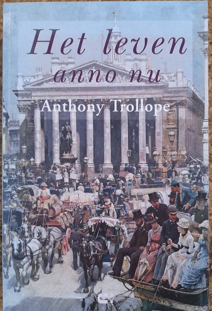 Het leven anno nu - Anthony Trollope, Europa overig, Ophalen of Verzenden, Zo goed als nieuw, Anthony Trollope