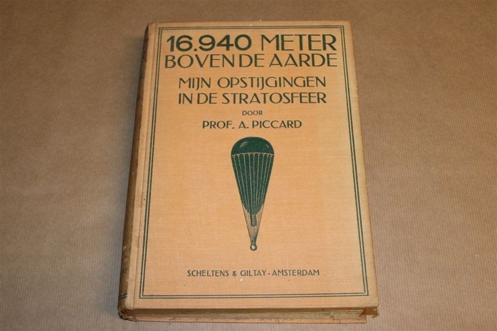 16.940 Meter Boven Aarde [1933] — Opstijgingen Stratosfeer, Boeken, Ophalen of Verzenden, Gelezen, Overige gebieden