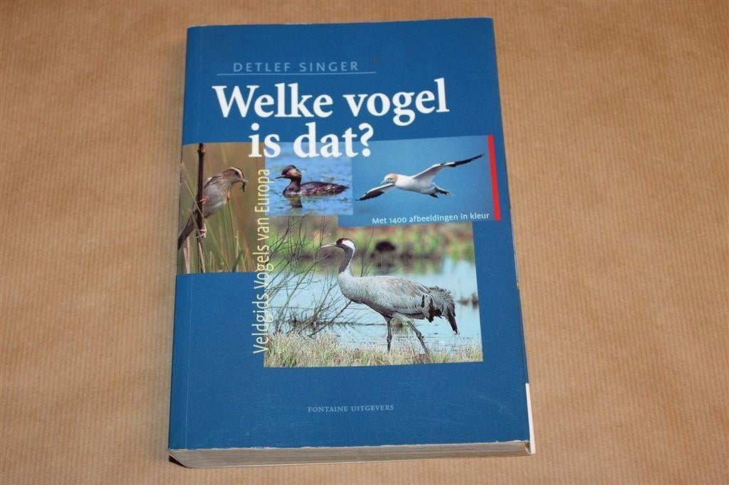 Welke Vogel Is Dat? — Veldgids Vogels Van Europa, Boeken, Ophalen of Verzenden, Zo goed als nieuw, Vogels