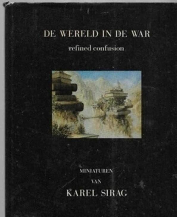 Karel Sirag De wereld in de war, Boeken, Kunst en Cultuur | Beeldend, Zo goed als nieuw, Schilder- en Tekenkunst, Ophalen of Verzenden