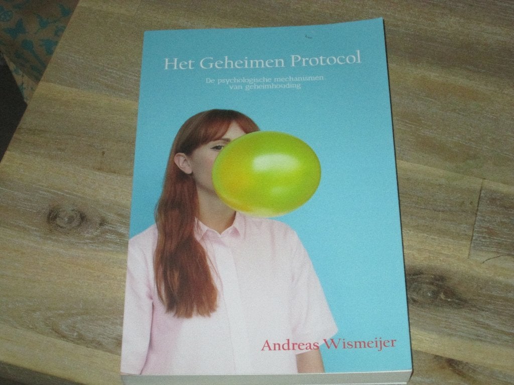 Het Geheimen Protocol - Andreas Wismeijer, Ophalen of Verzenden, Zo goed als nieuw, Sociale psychologie, Andreas Wismeijer