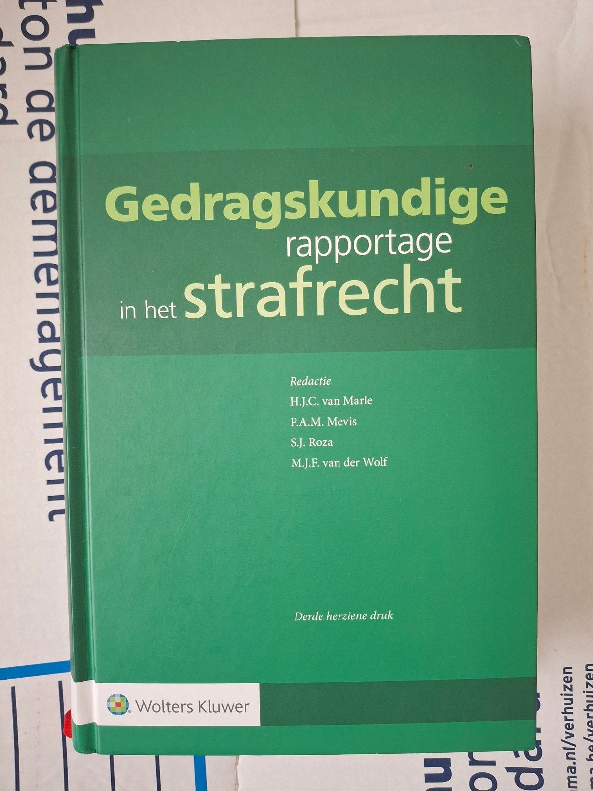 Gedragskundige rapportage in het strafrecht, Ophalen of Verzenden, Zo goed als nieuw, WO, H.J.C. van Marle, P.A.M. Mevis, S.J. Roza, M.J.F. van der Wolf