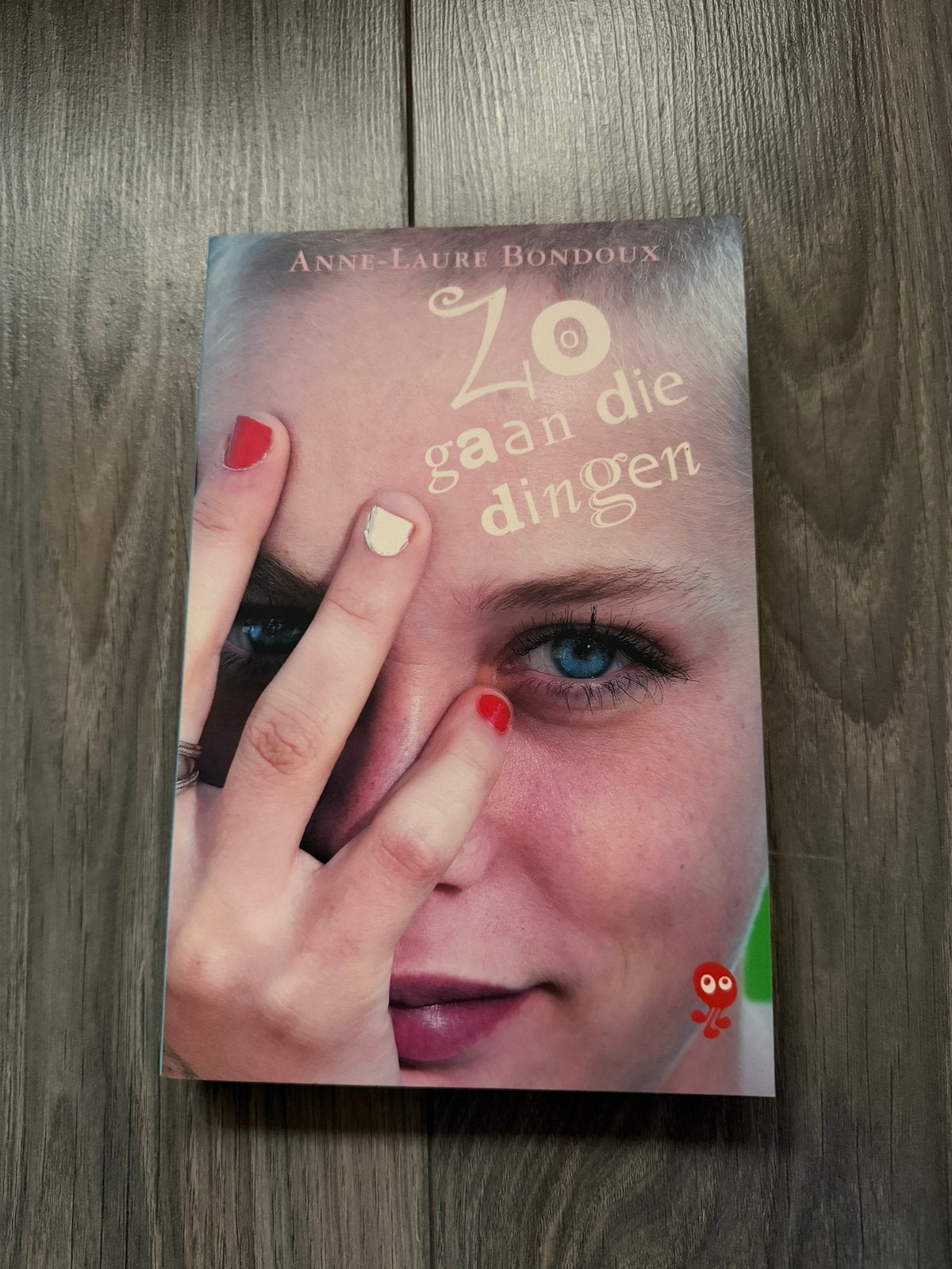 Zo gaan die dingen - Anne-Laure Bonboux, Ophalen of Verzenden, Zo goed als nieuw