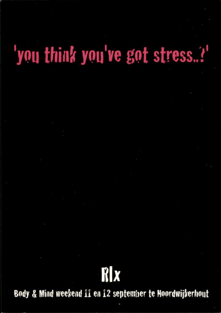You think you got stress? RLX body & mind, Verzenden, 1980 tot heden, Ongelopen, Overige thema's