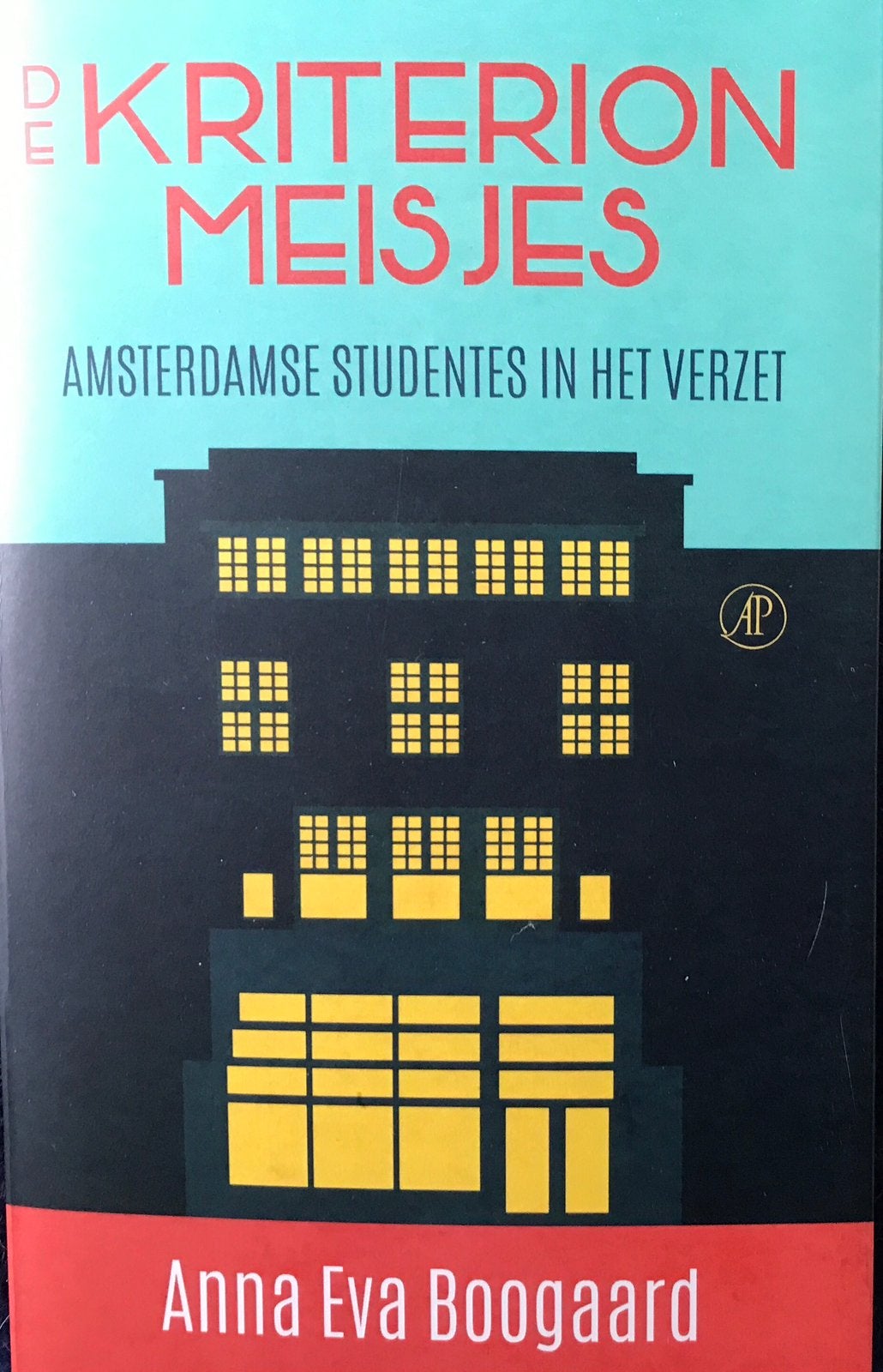 De Kriterionmeisjes. Amsterdamse meisjes in het verzet, Ophalen of Verzenden, Zo goed als nieuw, Anna Eva Boogaard