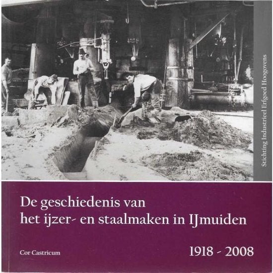 De geschiedenis van het ijzer- en staalmaken in IJmuiden 191, Ophalen of Verzenden, 20e eeuw of later, Zo goed als nieuw