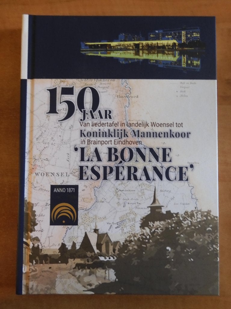 Koninklijk Mannenkoor La Bonne Espérance 150 jaar Eindhoven, Boeken, Ophalen of Verzenden, Gelezen