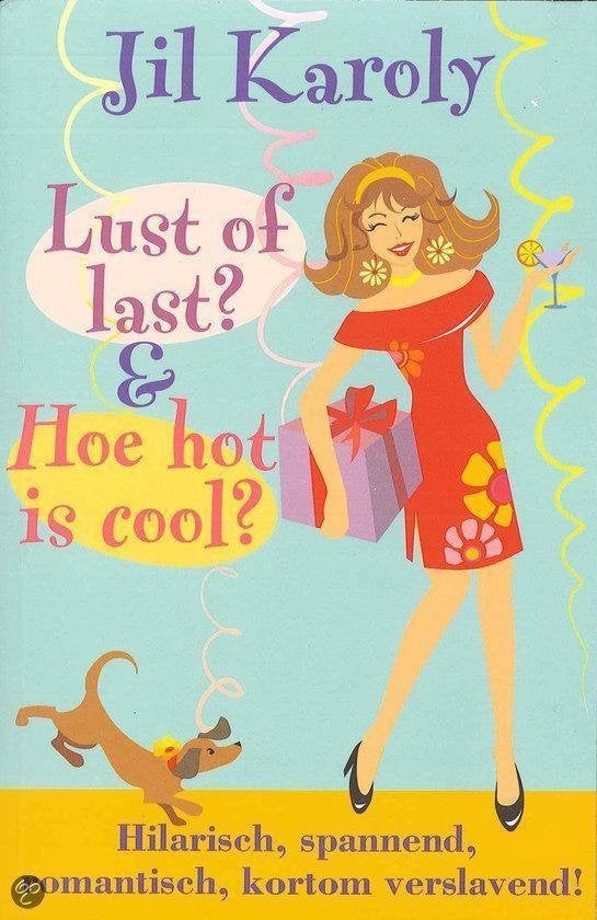 Lust Of Last HOE HOT IS COOL - Jil Karoly BOEK 9789061127178, Boeken, Ophalen of Verzenden, Zo goed als nieuw, Jil Karoly