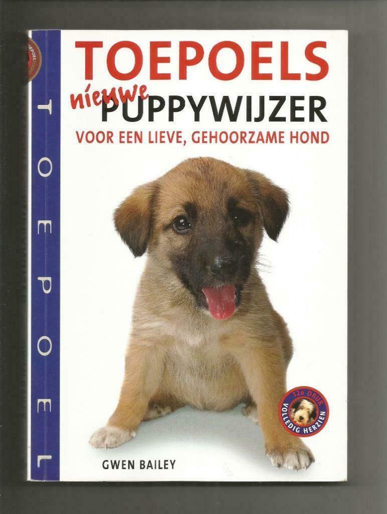 Toepoels nieuwe puppywijzer - Gwen Bailey, Ophalen of Verzenden, Nieuw, Honden