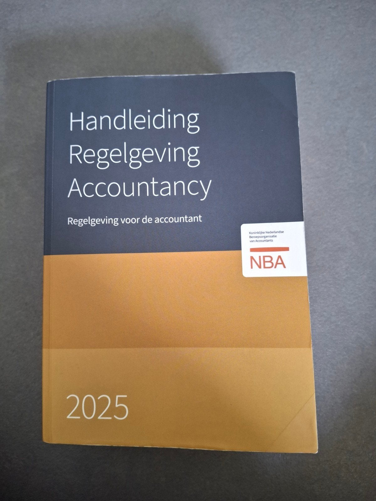 Handboek Regelgeving Accountancy 2025 - NBA (OAT 2026), HBO, Gamma, Ophalen, NBA