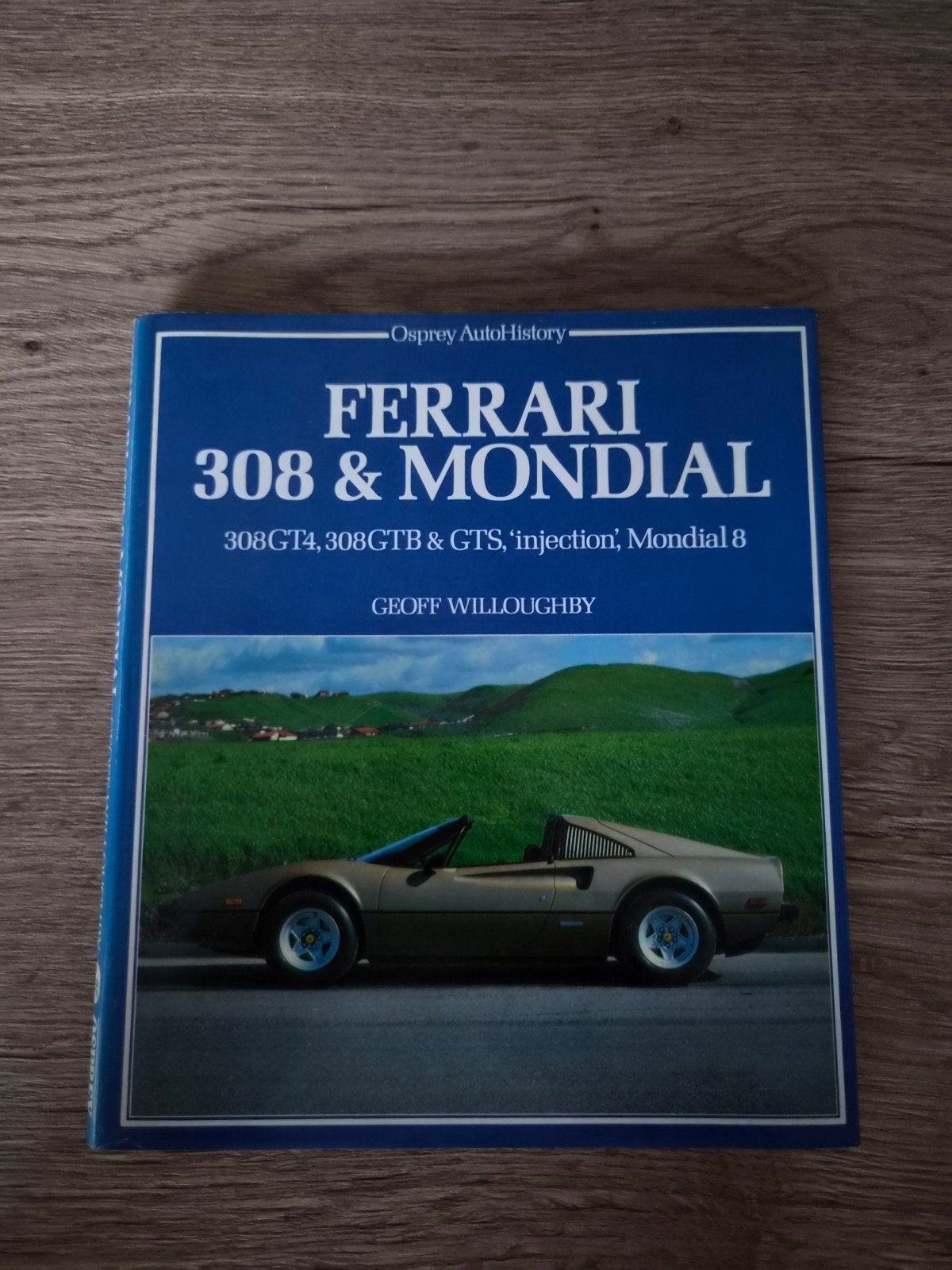Ferrari 308 & Mondial Boek - Osprey AutoHistory, Boeken, Auto's | Boeken, Ophalen of Verzenden, Zo goed als nieuw, Ferrari, Geoff Willoughby
