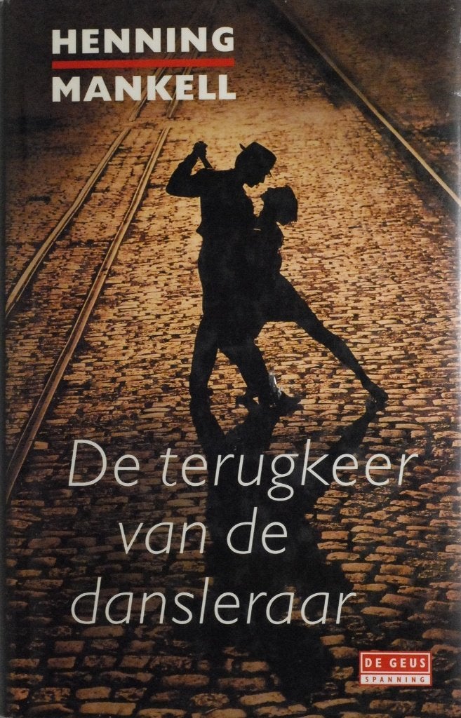 Terugkeer van de dansleraar - Henning Mankell - Misdaad 2005, Scandinavië, Zo goed als nieuw, Henning Mankell, Ophalen of Verzenden