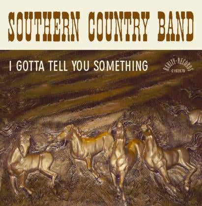 Southern Country Band - I Gotta Tell You Something, Verzenden, Zo goed als nieuw