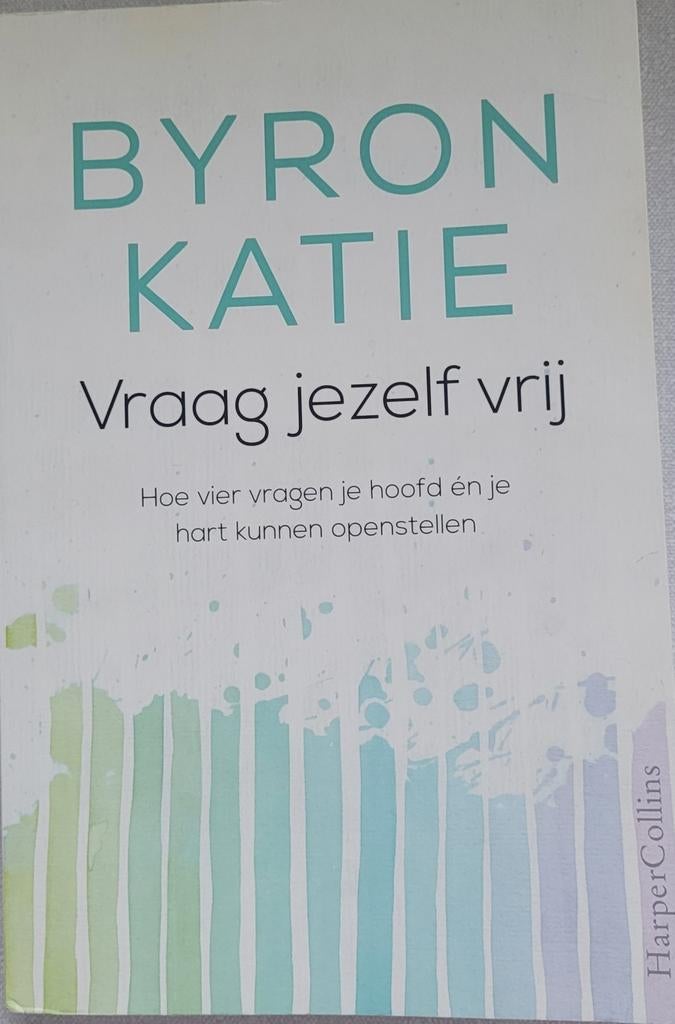 Vraag jezelf vrij Byron Katie, Verzenden, Gelezen
