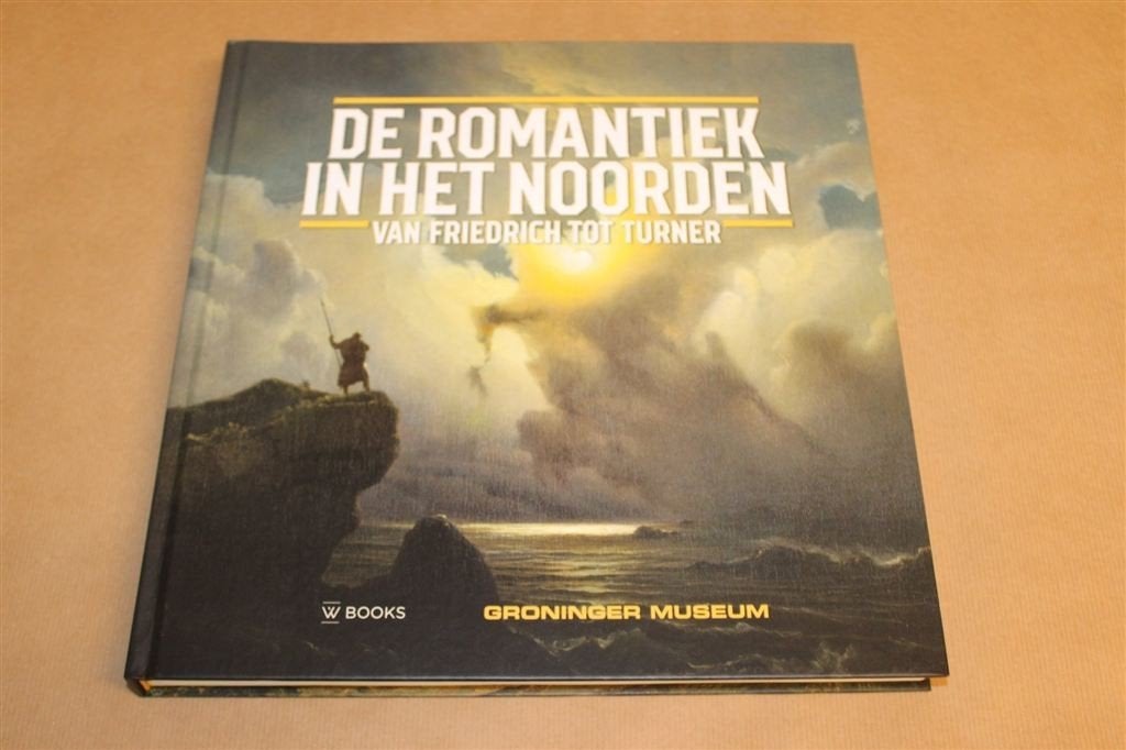 Romantiek in het Noorden — Van Friedrich tot Turner, Boeken, Ophalen of Verzenden, Zo goed als nieuw