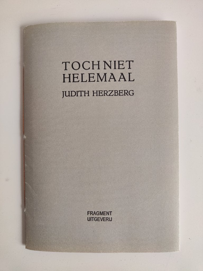 Judith Herzberg - Toch niet helemaal, Judith Herzberg, Nieuw, Ophalen of Verzenden, Eén auteur