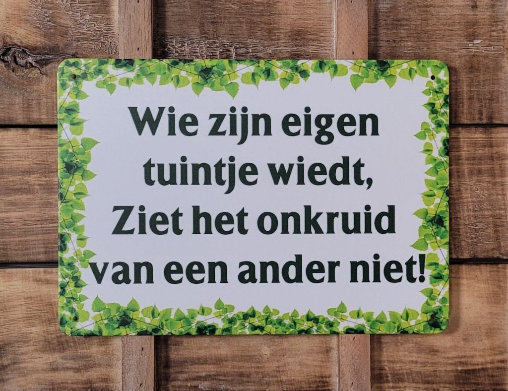 Wie zijn eigen tuintje wiedt reclamebord van metaal wandbord, Info@deconoord.nl, Deco Noord, Nieuw, Ophalen of Verzenden