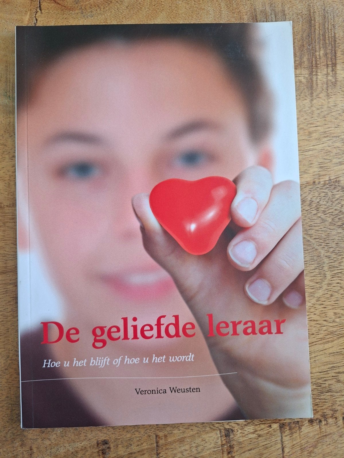 De geliefde leraar - Hoe u het blijft of hoe u het wordt, Veronica Weusten, Ophalen of Verzenden, Zo goed als nieuw, Gamma