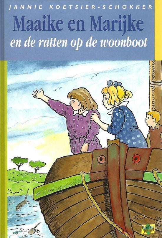 Maaike En Marijke Ratten Op De Woonboot 9789033627088, Boeken, Ophalen of Verzenden, Zo goed als nieuw, Jannie Koetsier-Schokker