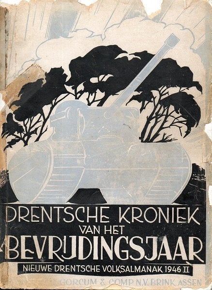 Drentsche kroniek van het bevrijdingsjaar door ga bontekoe, Mr. g.a. bontekoe, Ophalen of Verzenden, 20e eeuw of later, Gelezen