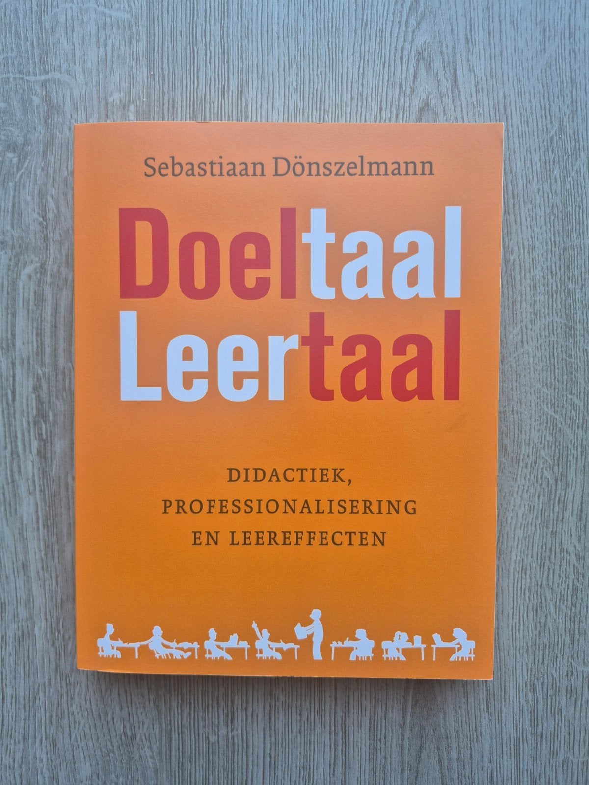 Sebastiaan Dönszelmann - Doeltaal-leertaal, Boeken, Sociale wetenschap, Ophalen of Verzenden, Zo goed als nieuw, Sebastiaan Dönszelmann