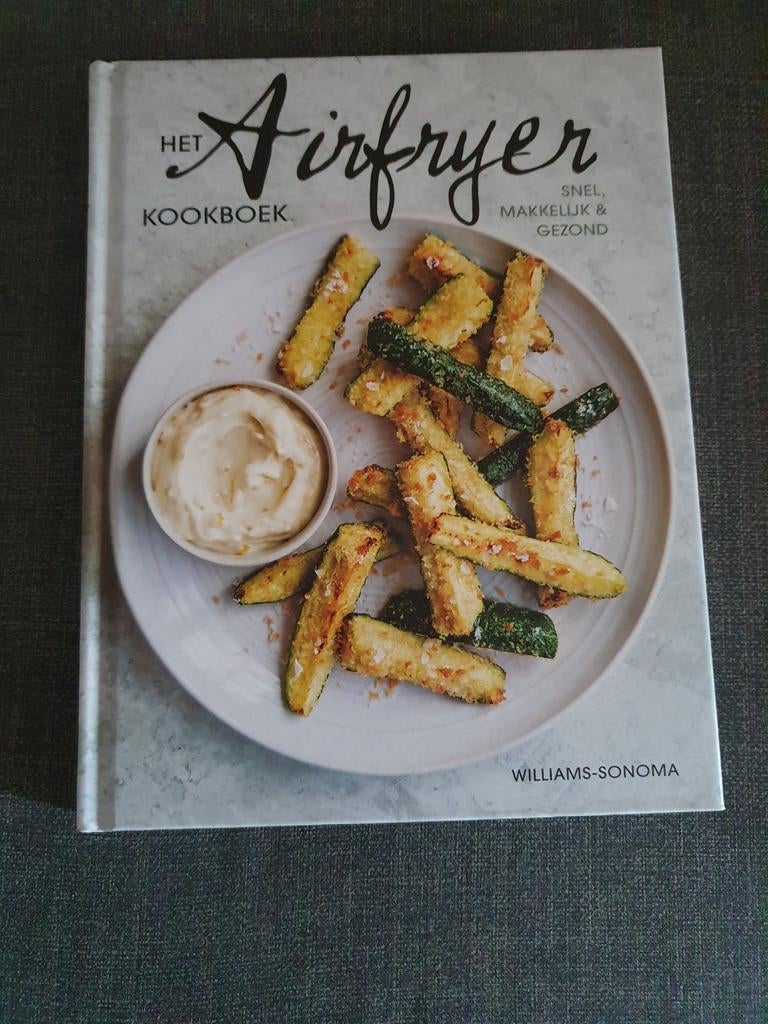Williams-Sonoma - Het Airfryer kookboek, Boeken, Kookboeken, Hoofdgerechten, Ophalen of Verzenden, Zo goed als nieuw, Williams-Sonoma