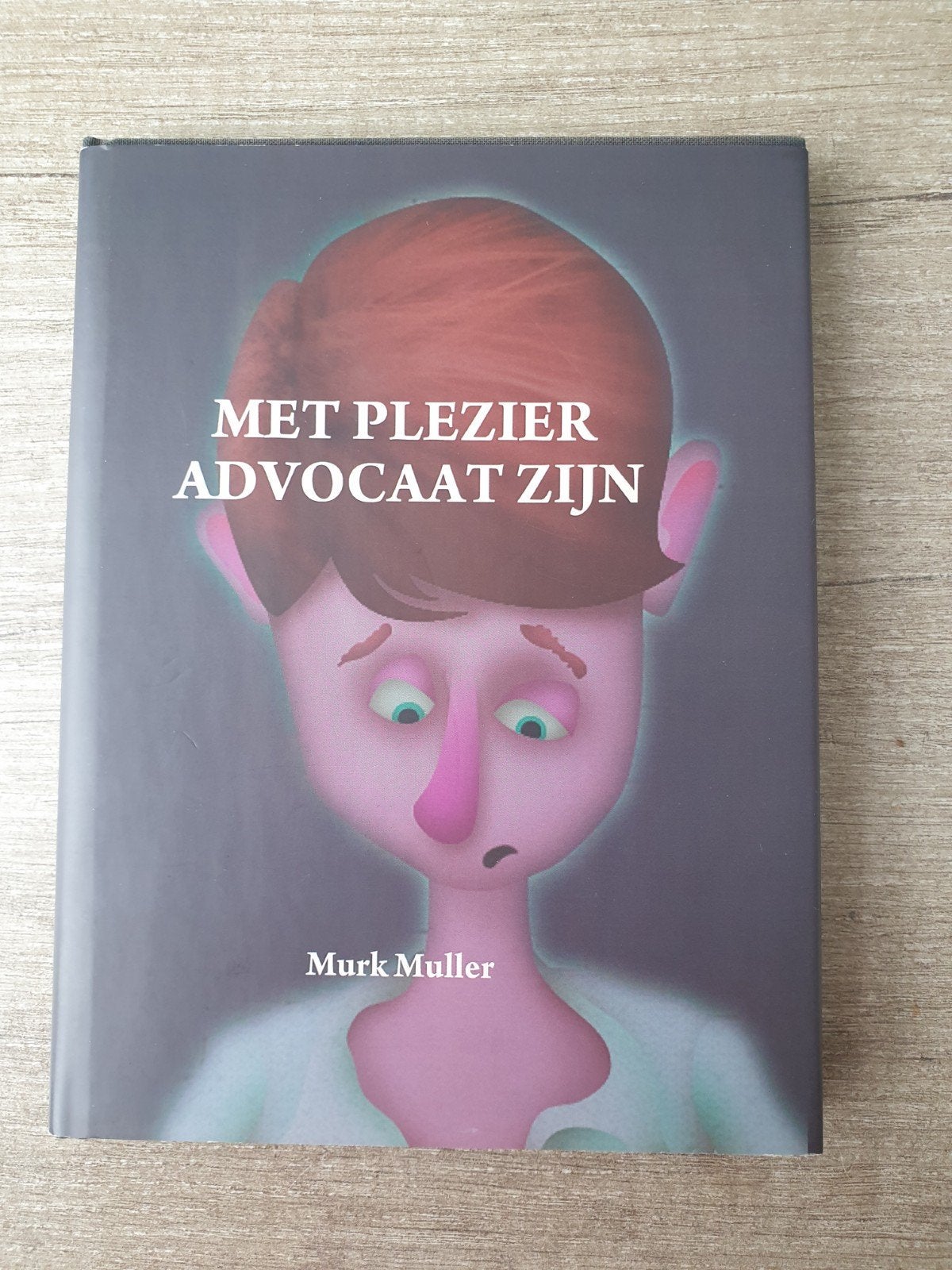 Met Plezier Advocaat Zijn - Murk Muller, Ophalen of Verzenden, Gelezen, Murk Muller