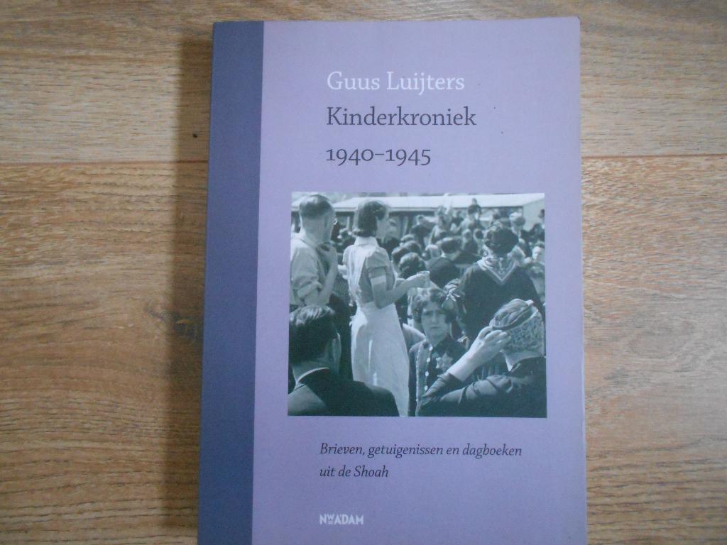 Guus Luijters Kinderkroniek 1940-1945, Ophalen of Verzenden, Tweede Wereldoorlog, Zo goed als nieuw, Overige onderwerpen