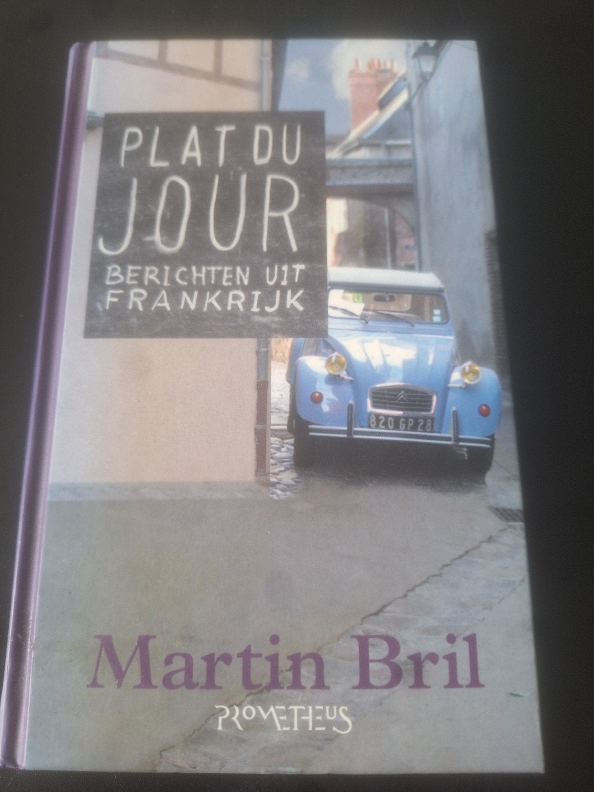 Plat du Jour - Berichten uit Frankrijk - Martin Bril, Boeken, Ophalen of Verzenden, Zo goed als nieuw, Martin Bril, Nederland