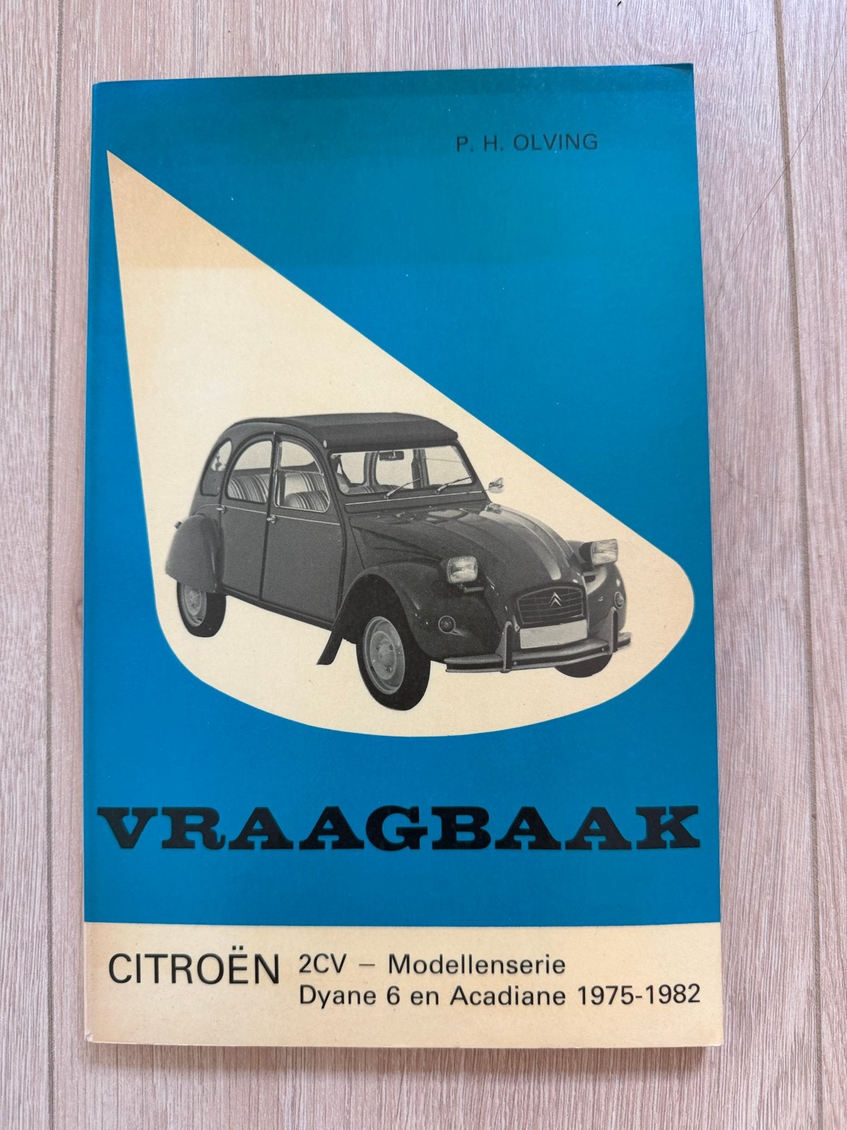 Vraagbaak Citroën 2CV, Dyane 6 en Acadiane 1975-1982, Ophalen of Verzenden, Gelezen, Citroën