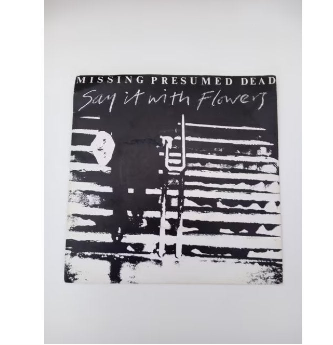 original single-missing presumed dead-say it with flowers, Fotohoes, Overige genres, 7 inch, Ophalen of Verzenden