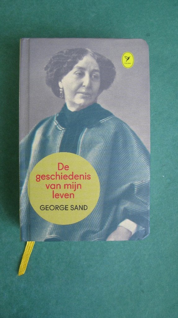 George Sand – De geschiedenis van mijn leven, Ophalen of Verzenden, Zo goed als nieuw, Kunst en Cultuur