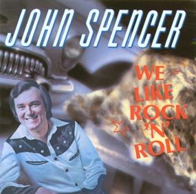 John Spencer – We Like Rock 'N' Roll, Verzenden, Zo goed als nieuw