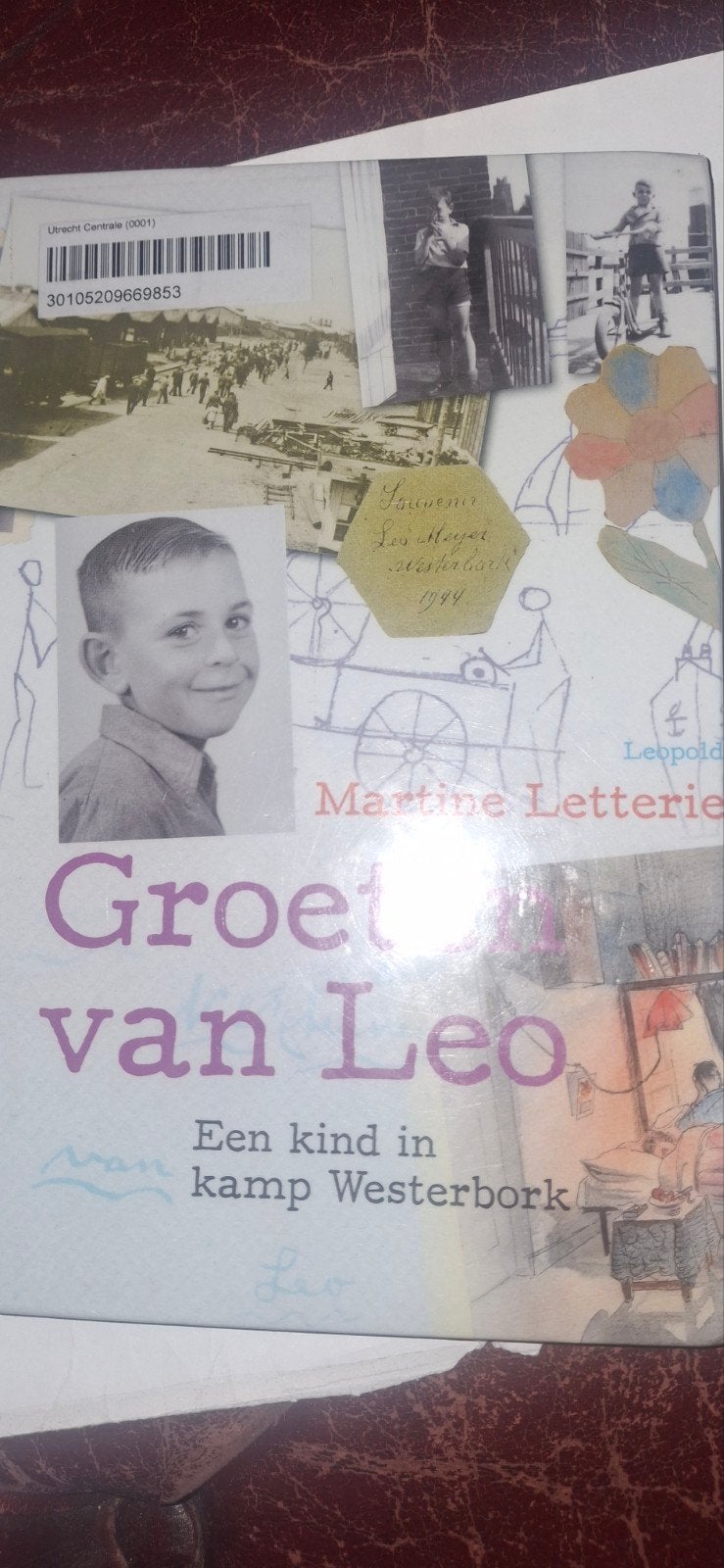 Groet van Leo: Een kind in kamp Westerbork, Boeken, Tweede Wereldoorlog, Martine Letterie, Ophalen of Verzenden, Zo goed als nieuw