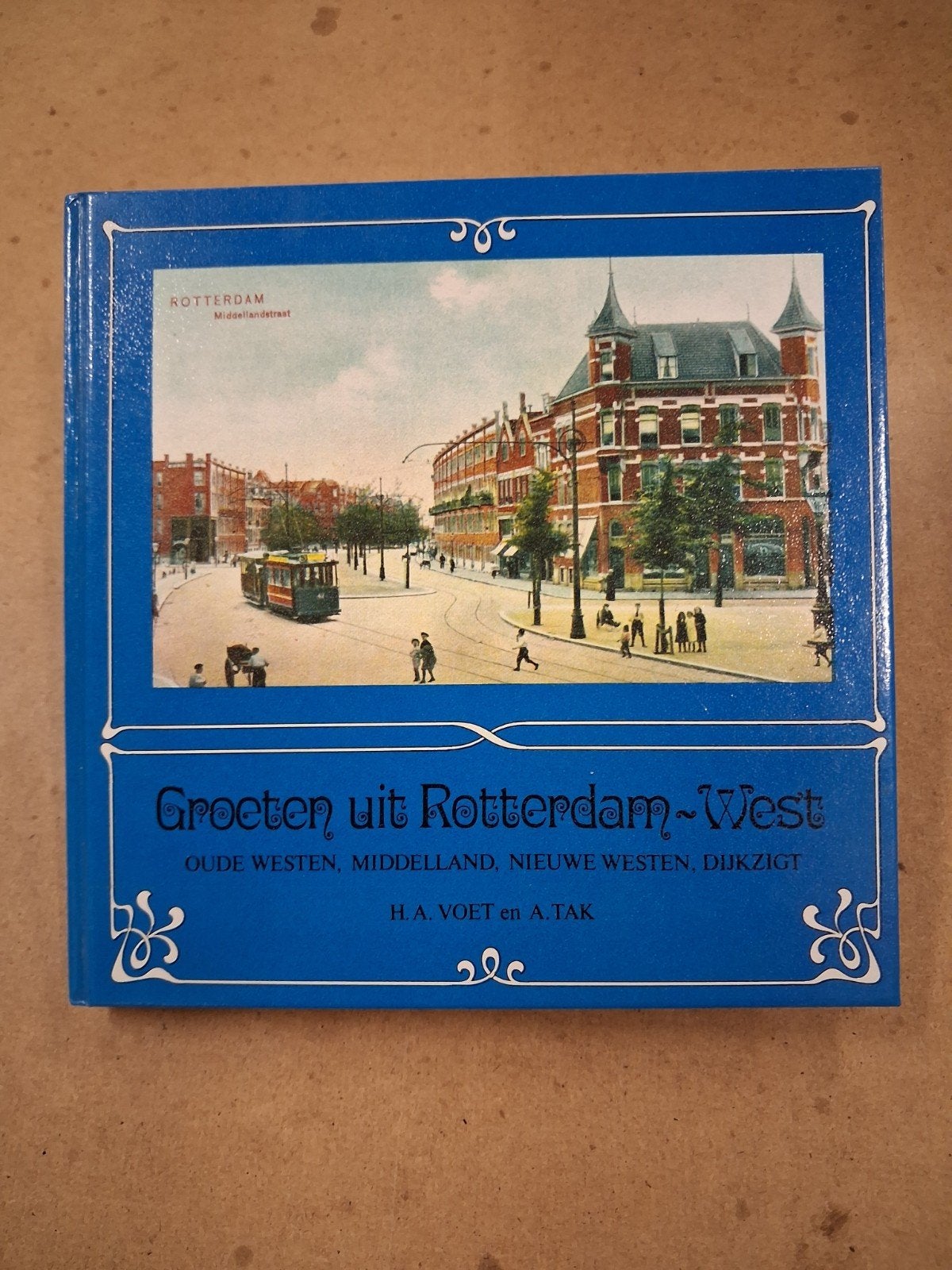 Groeten uit Rotterdam-West - Historisch Fotoboek, Ophalen of Verzenden, 20e eeuw of later, Zo goed als nieuw, H.A. Voet en A. Tak