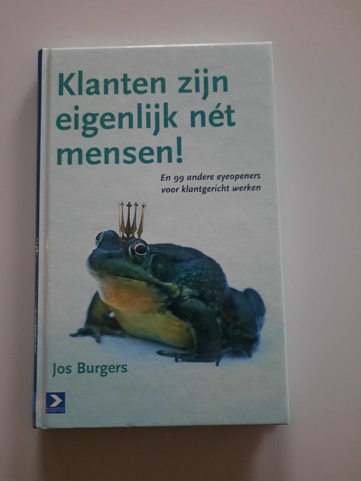 Jos Burgers Klanten zijn eigenlijk nét mensen, Boeken, Ophalen of Verzenden, Zo goed als nieuw, Economie en Marketing