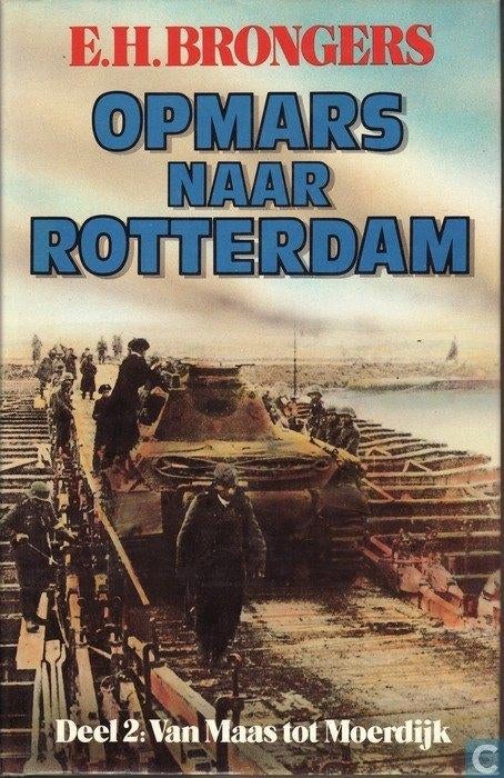 opmars naar rotterdam deel 2 van maas tot moerdijk brongers, Boeken, Oorlog en Militair, Tweede Wereldoorlog, Ophalen of Verzenden