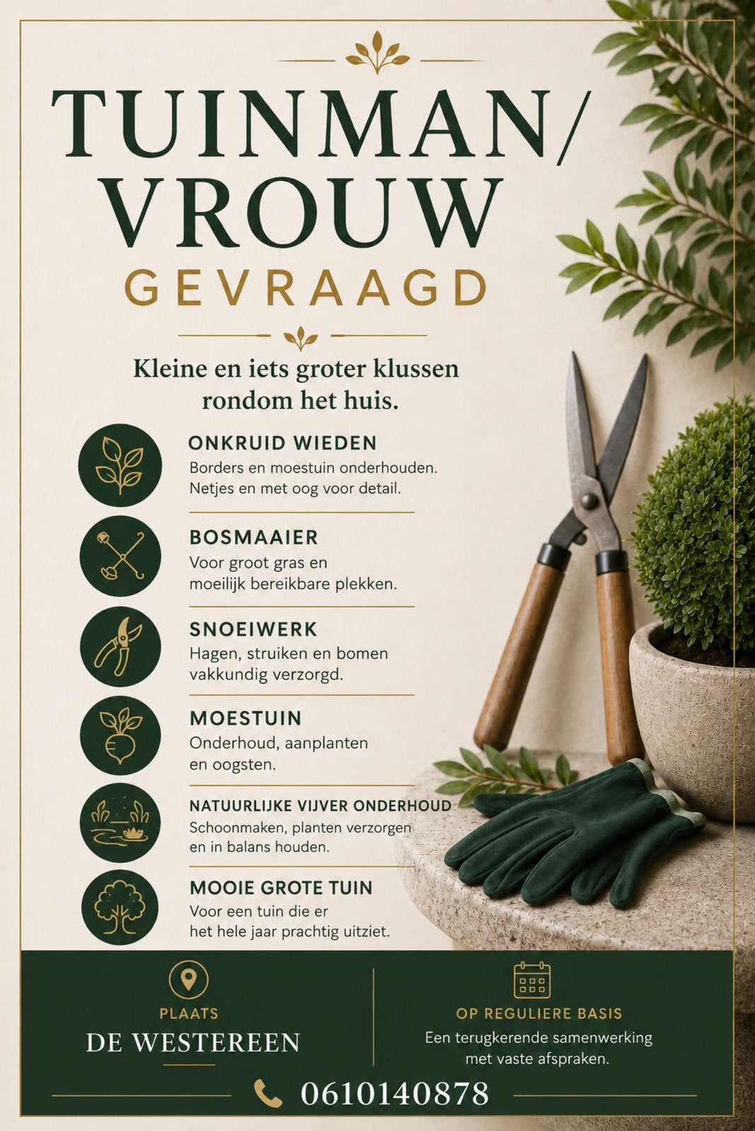 Tuinman/vrouw gevraagd, Ophalen of Verzenden, Zo goed als nieuw, Tuinieren en Tuinplanten