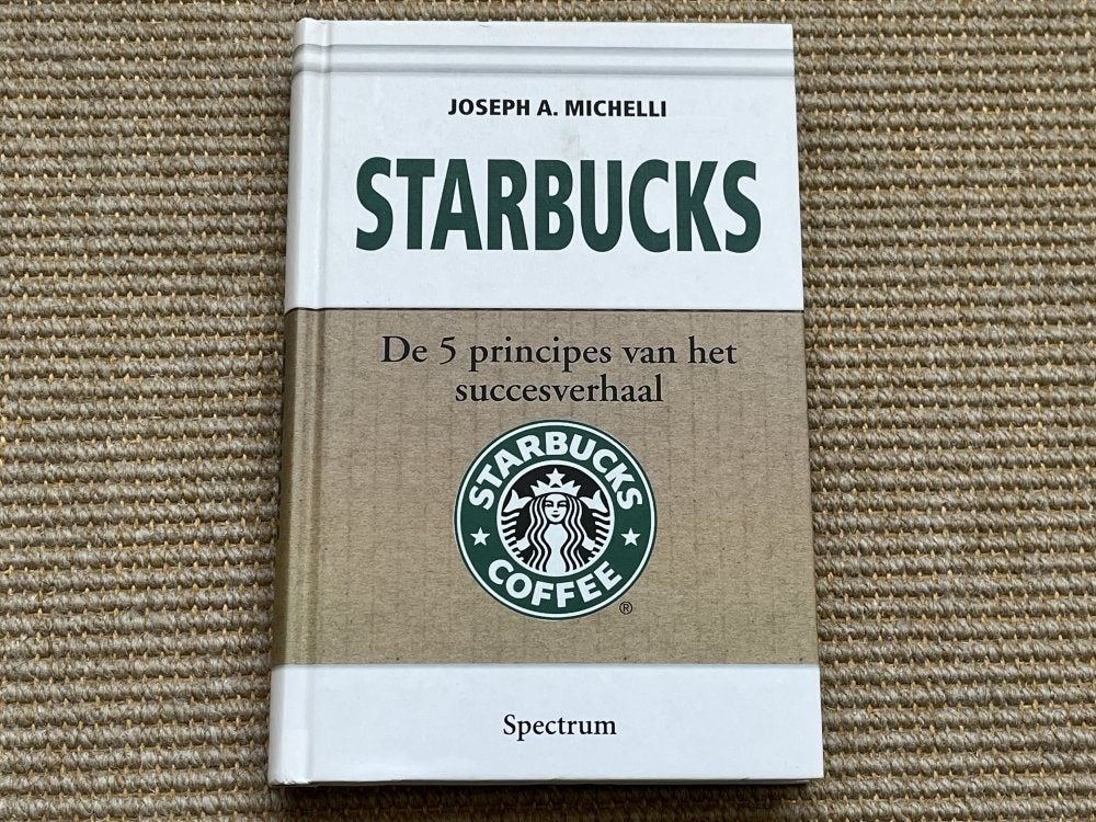Boek: Starbucks - De 5 principes van het succesverhaal, Ophalen of Verzenden, Gelezen, Management