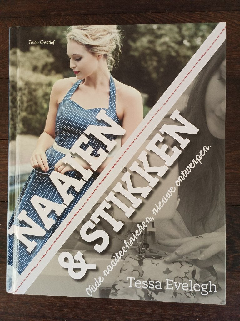 Naaien & Stikken: Oude naai-technieken, nieuwe ontwerpen, Boeken, Ophalen of Verzenden, Zo goed als nieuw, Tessa Evelegh, Borduren en Naaien
