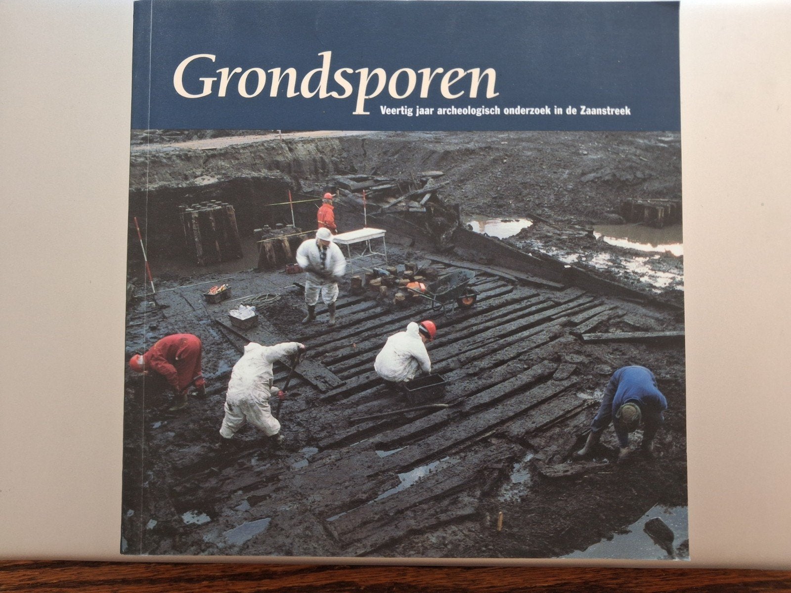 Grondsporen: Archeologisch Onderzoek in de Zaanstreek, Nieuw, Diverse auteurs, Ophalen, 20e eeuw of later