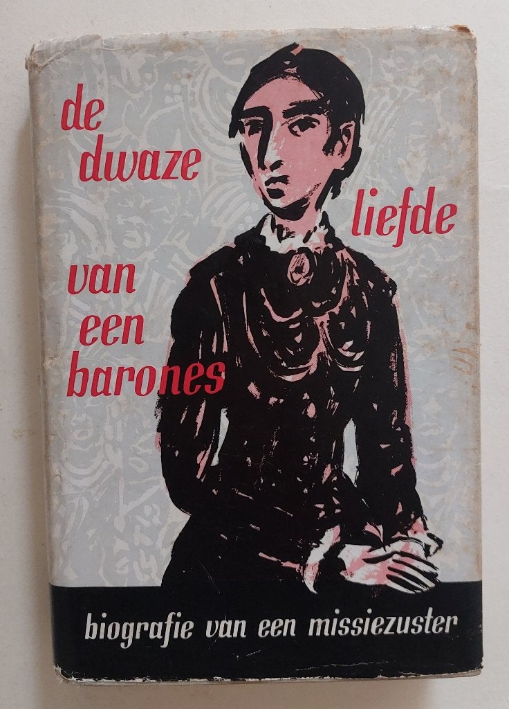 De dwaze liefde van een barones, Zr. Eva Maria Kremer C.P.S., Gelezen, Overige, Zr. Eva Maria Kremer C.P.S., Ophalen of Verzenden