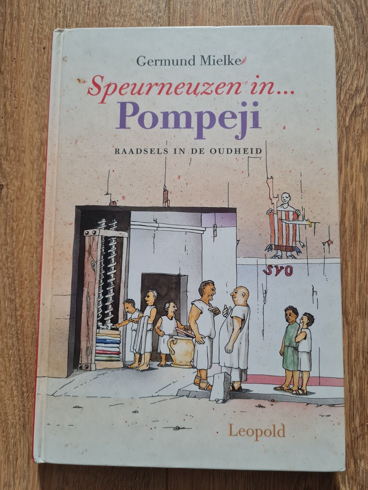 G. Mielke - Speurneuzen in ... Pompeji, G. Mielke, Fictie algemeen, Ophalen of Verzenden, Zo goed als nieuw