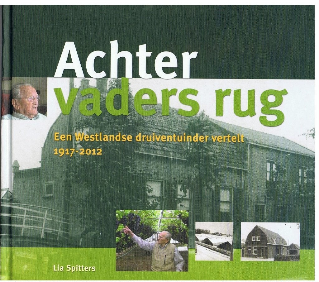 Achter vaders rug  Een Westlandse tuinder verteld, Ophalen of Verzenden, Nieuw