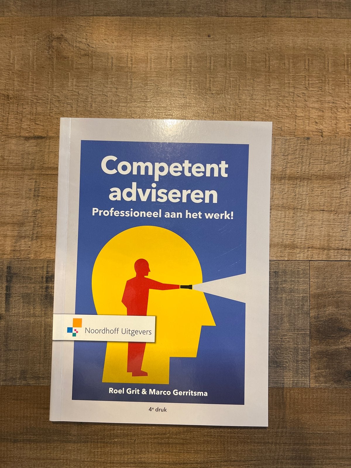 Competent adviseren - Professioneel aan het werk!, Boeken, Ophalen of Verzenden, Zo goed als nieuw, Economie en Marketing