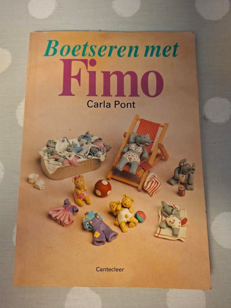Boetseren met Fimo - Carla Pont Knutselboek, Hobby en Vrije tijd, Ophalen of Verzenden
