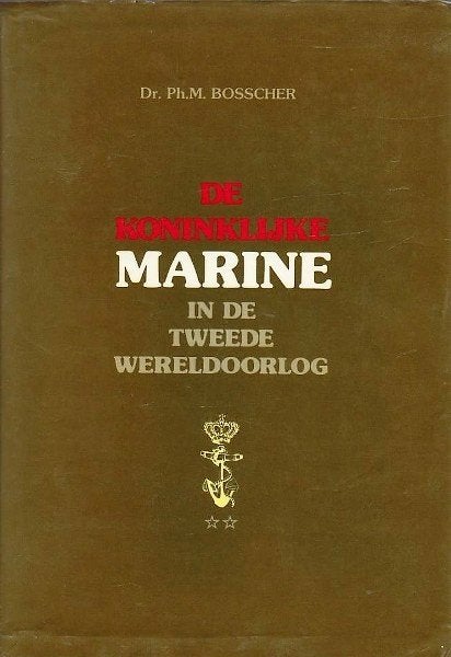 Bosscher - De Koninklijke Marine in de 2e Wereldoorlog. Dl 2, Ophalen, Tweede Wereldoorlog, Zo goed als nieuw, Marine