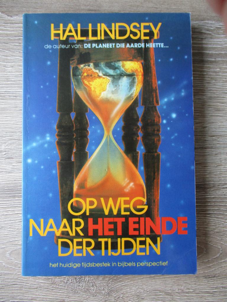 Op weg naar het einde der tijden - Hal Lindsey, Ophalen of Verzenden, Gelezen