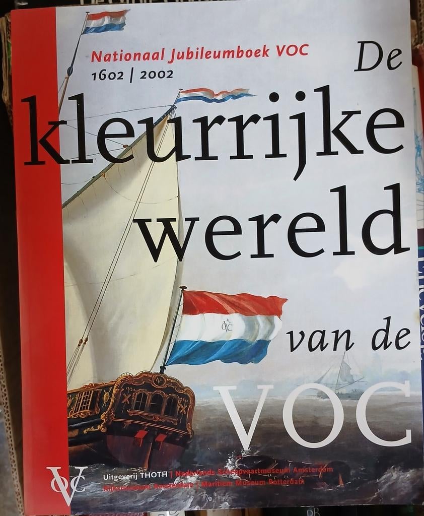 De kleurrijke wereld van de VOC - Jubileumboek, Ophalen of Verzenden, 20e eeuw of later, Zo goed als nieuw, Niet gespecificeerd in de afbeeldingen